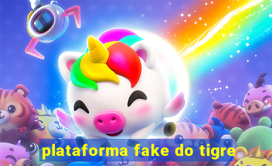 plataforma fake do tigre